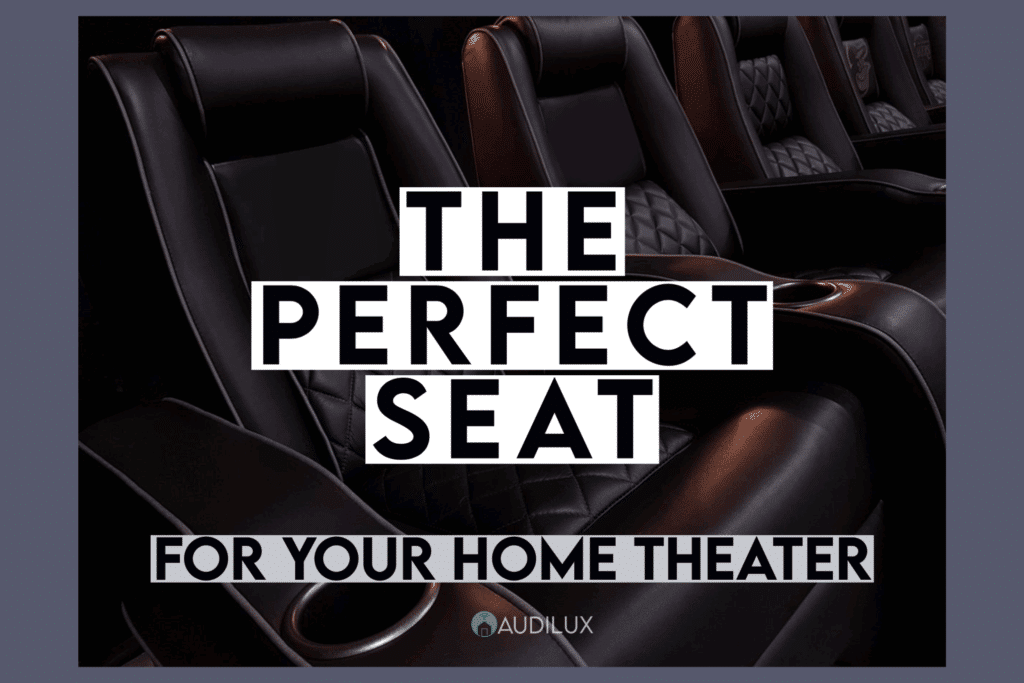 Home Theater Seating Guide Home Theater & AV Audilux