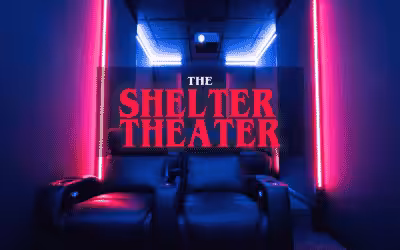 The Shelter Home Theater