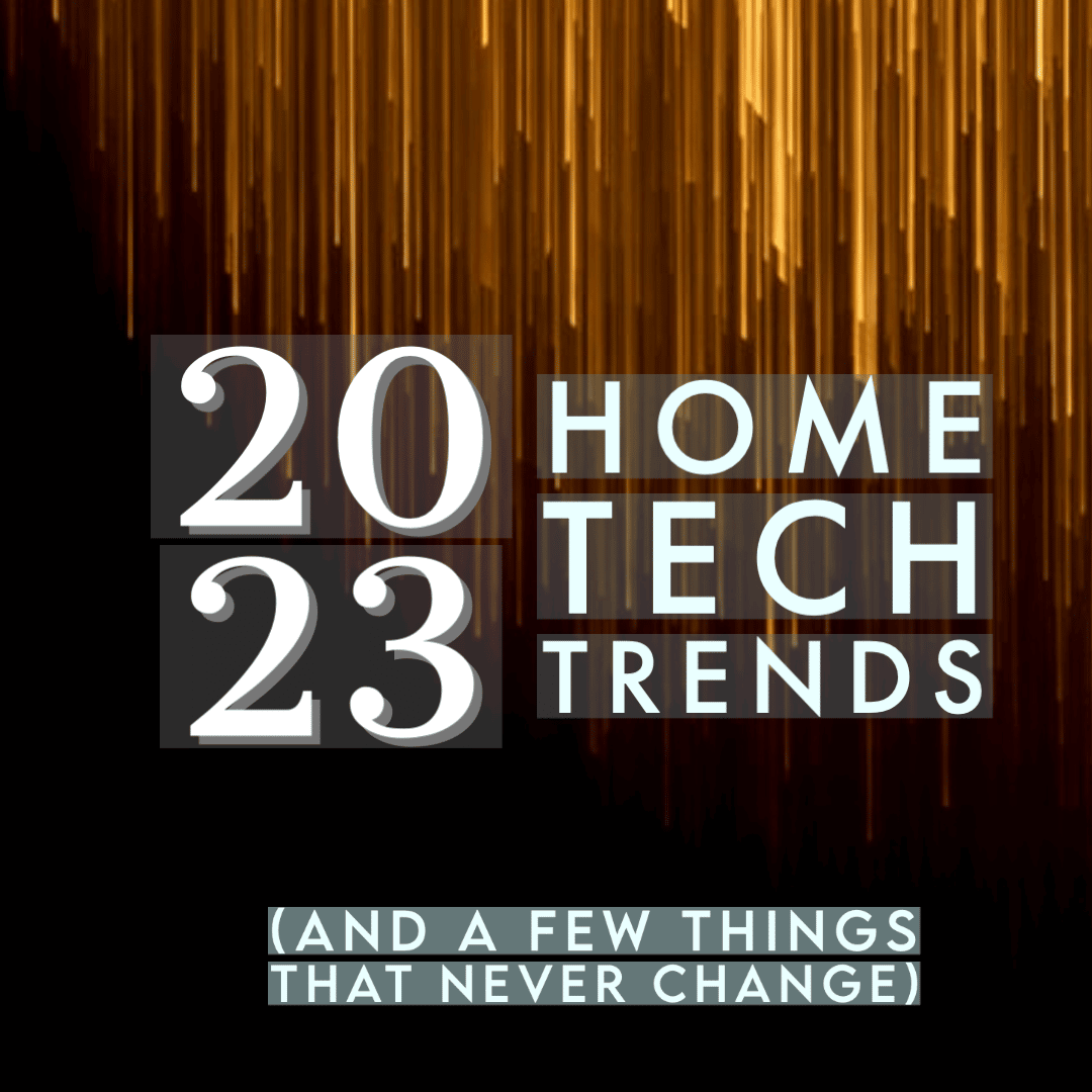 Home Tech Trends 2023