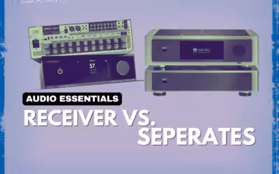 Audio Essentials: Receiver vs. Separates
